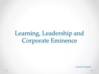 Learning, Leadership and Corporate Eminence