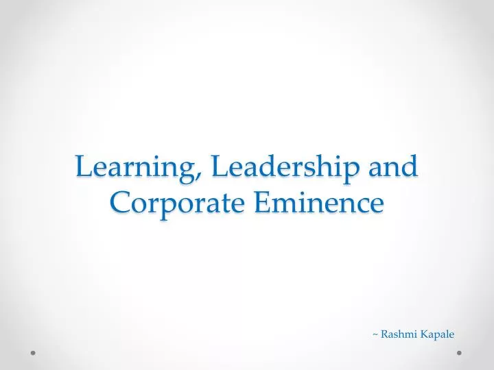 learning leadership and corporate eminence