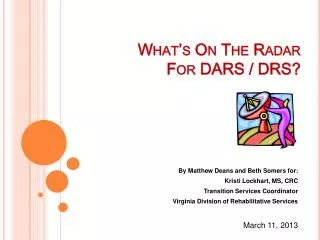 What’s On The Radar For DARS / DRS?
