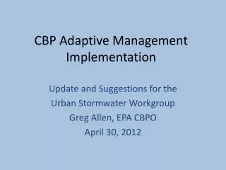 CBP Adaptive Management Implementation
