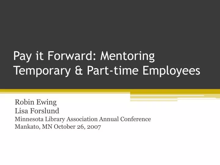pay it forward mentoring temporary part time employees