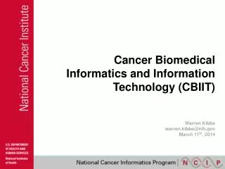 Cancer Biomedical Informatics and Information Technology (CBIIT)