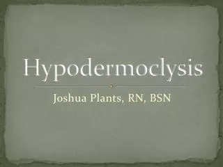 Hypodermoclysis