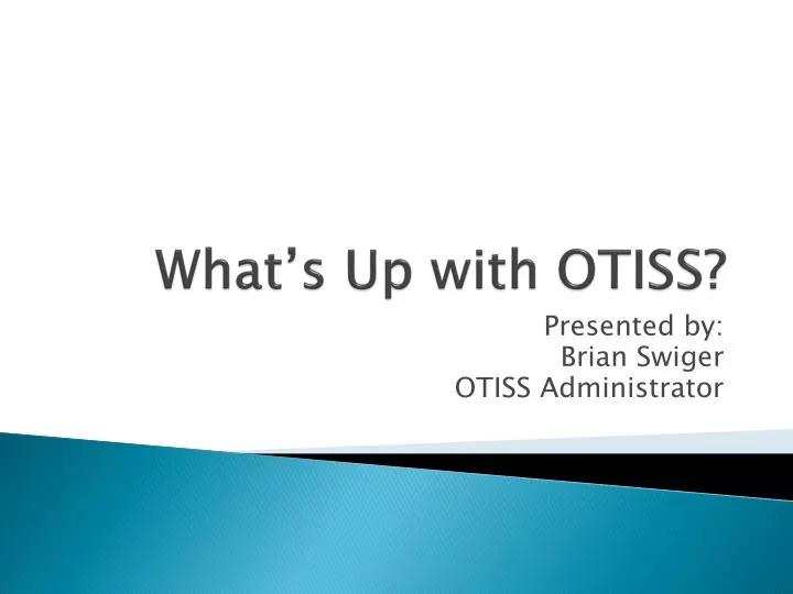 what s up with otiss