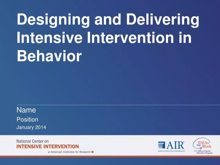 designing and delivering intensive intervention in behavior