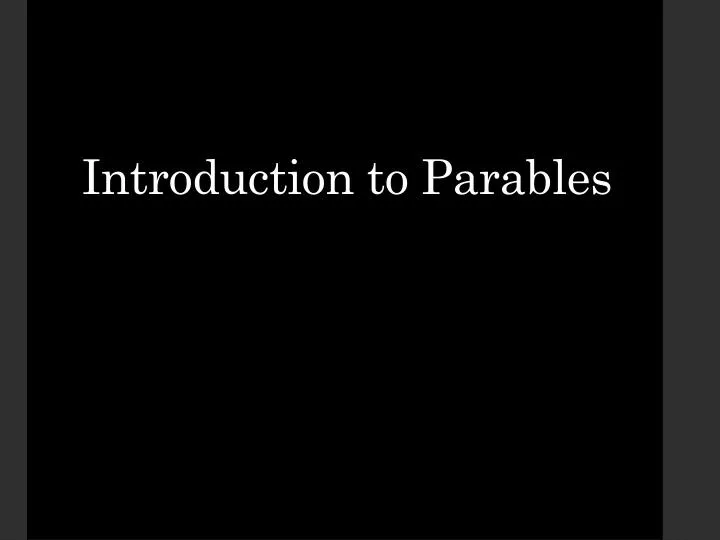 introduction to parables