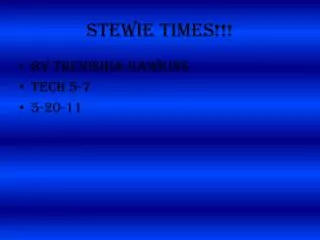 Stewie times!!!