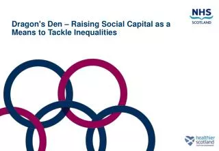 Dragon's Den – Raising Social Capital as a Means to Tackle Inequalities