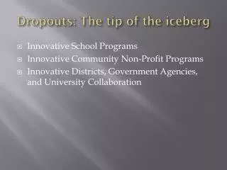 Dropouts: The tip of the iceberg