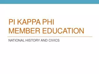 Pi Kappa Phi MEMBER EDUCATION