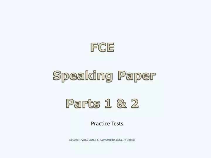 fce speaking paper parts 1 2 source first book 5 cambridge esol 4 tests