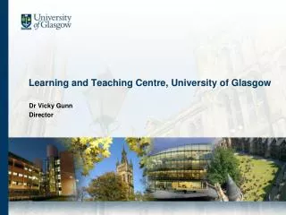 Learning and Teaching Centre, University of Glasgow