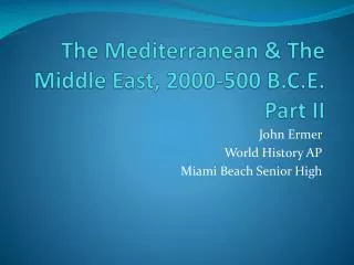 The Mediterranean &amp; The Middle East, 2000-500 B.C.E. Part II