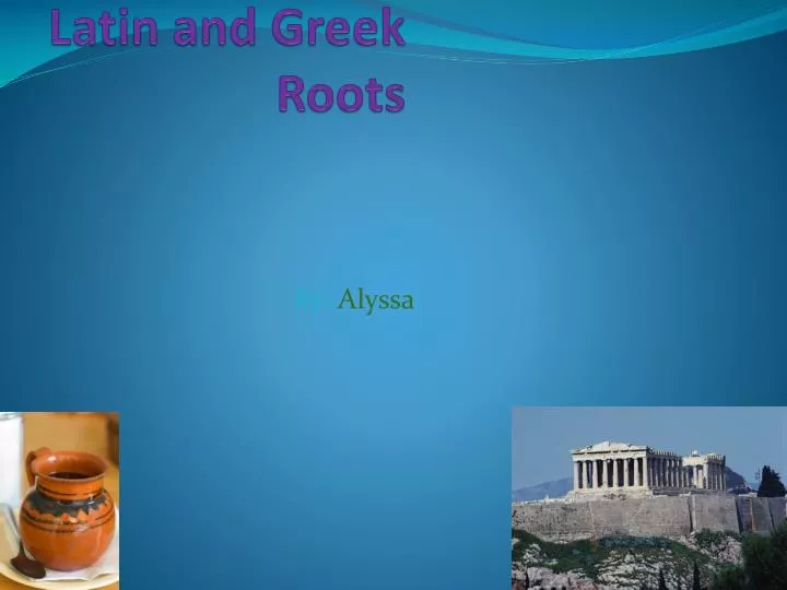 latin and greek roots