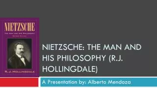 Nietzsche: the man and his philosophy (R.J. Hollingdale )