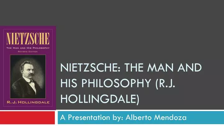 nietzsche the man and his philosophy r j hollingdale