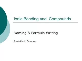 Ionic Bonding and Compounds