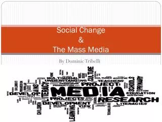 Social Change &amp; The Mass Media