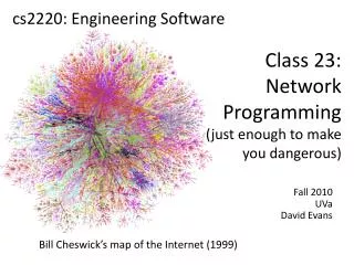 Class 23: Network Programming (just enough to make you dangerous)