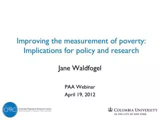 Improving the measurement of poverty: Implications for policy and research