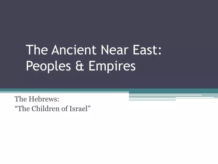 the ancient near east peoples empires