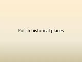 Polish historical places