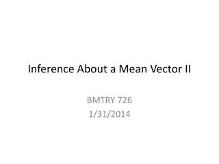Inference About a Mean Vector II