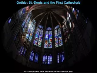 Gothic: St.-Denis and the First Cathedrals
