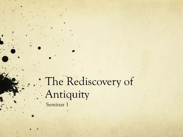 the rediscovery of antiquity