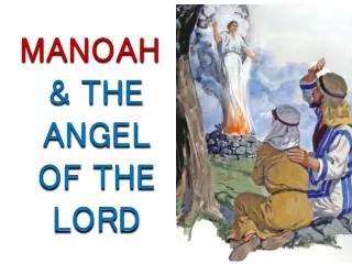 MANOAH &amp; THE ANGEL OF THE LORD