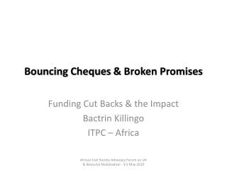 Bouncing Cheques &amp; Broken Promises