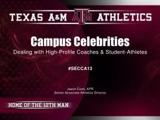 Campus Celebrities Dealing with High-Profile Coaches &amp; Student-Athletes #SECCA13 Jason Cook, APR
