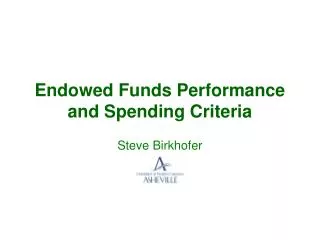 Endowed Funds Performance and Spending Criteria