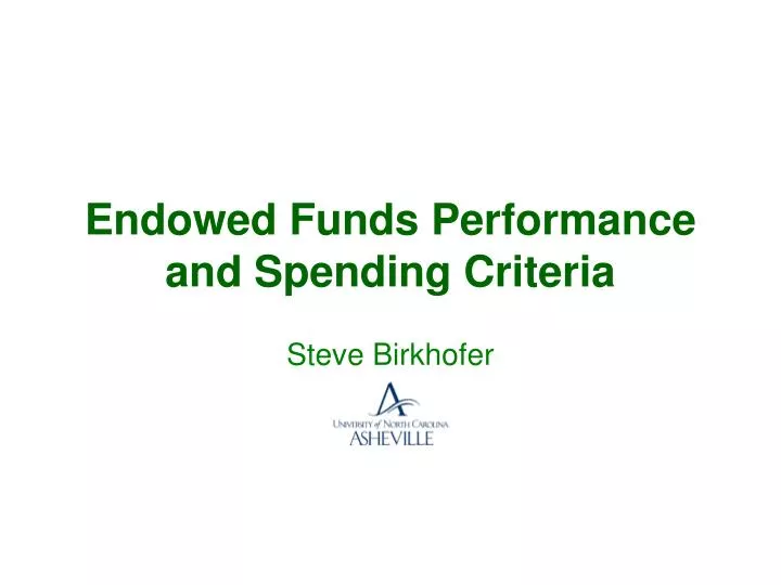 endowed funds performance and spending criteria