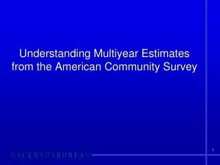 Understanding Multiyear Estimates from the American Community Survey