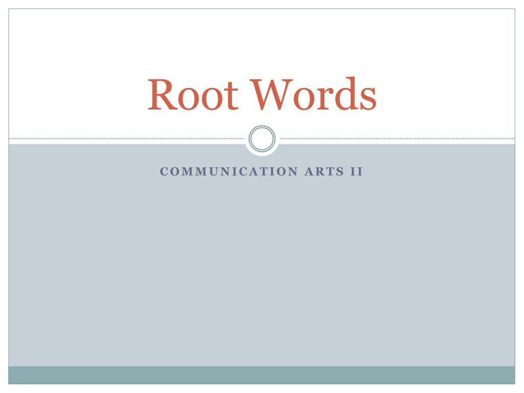 PPT - Root Words PowerPoint Presentation, free download - ID:1932225