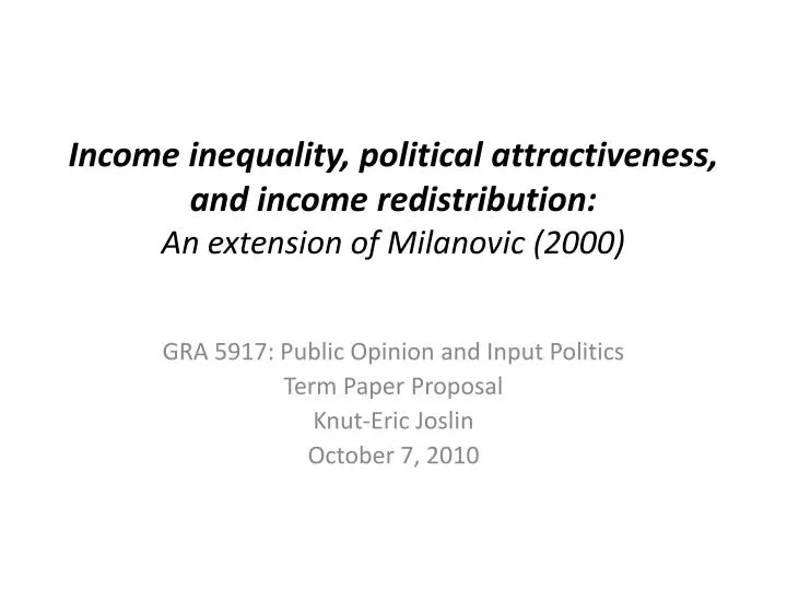 income inequality political attractiveness and income redistribution an extension of milanovic 2000