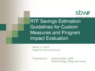 RTF Savings Estimation Guidelines for Custom Measures and Program Impact Evaluation