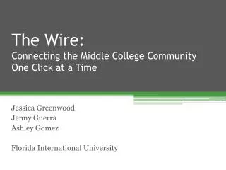 The Wire: Connecting the Middle College Community One Click at a Time