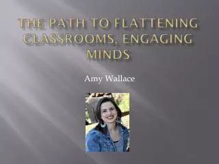 the path to flattening classrooms engaging minds