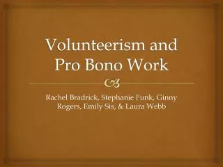 Volunteerism and Pro Bono Work