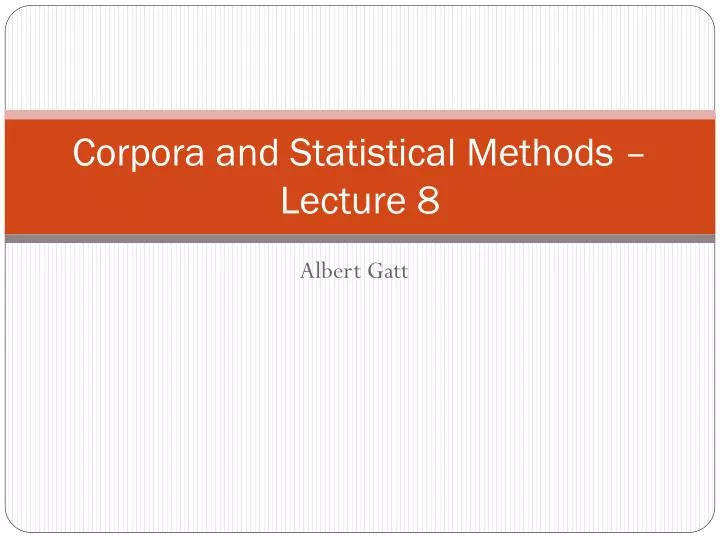 corpora and statistical methods lecture 8
