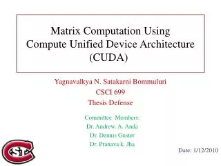 Matrix Computation Using Compute Unified Device Architecture (CUDA) )