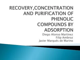 RECOVERY,CONCENTRATION AND PURIFICATION OF PHENOLIC COMPOUNDS BY ADSORPTION