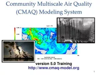 Community Multiscale Air Quality (CMAQ) Modeling System