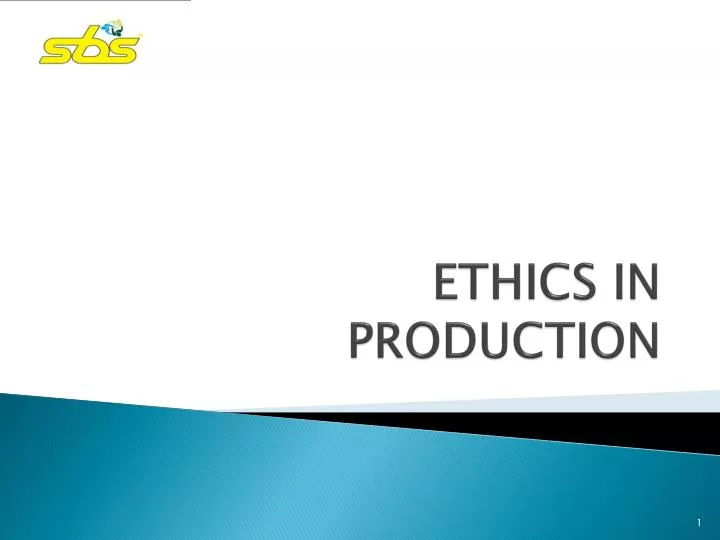ethics in production
