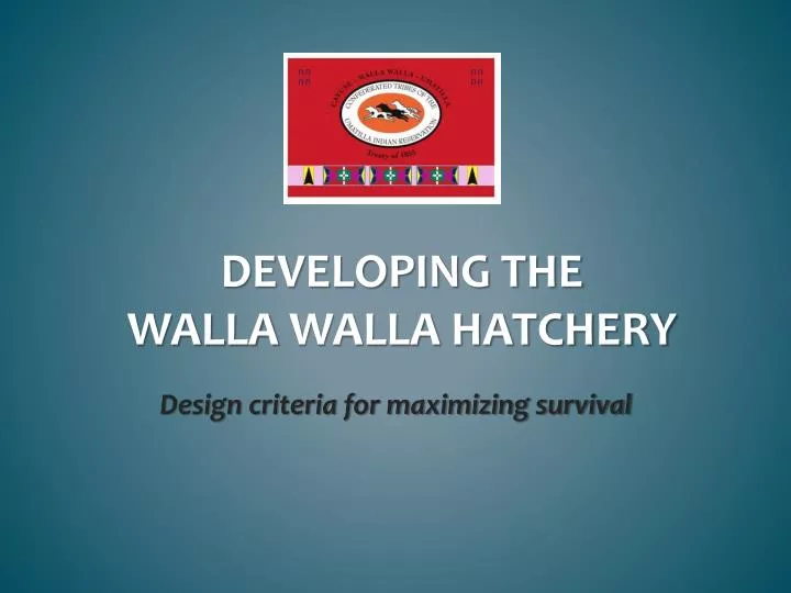 developing the walla walla hatchery