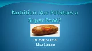 Nutrition: Are Potatoes a Super Food?
