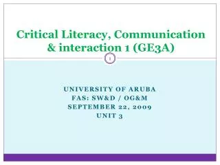 Critical Literacy, Communication &amp; interaction 1 (GE3A)