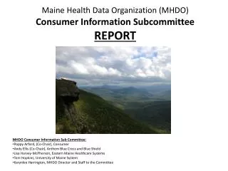 Maine Health Data Organization (MHDO) Consumer Information Subcommittee REPORT
